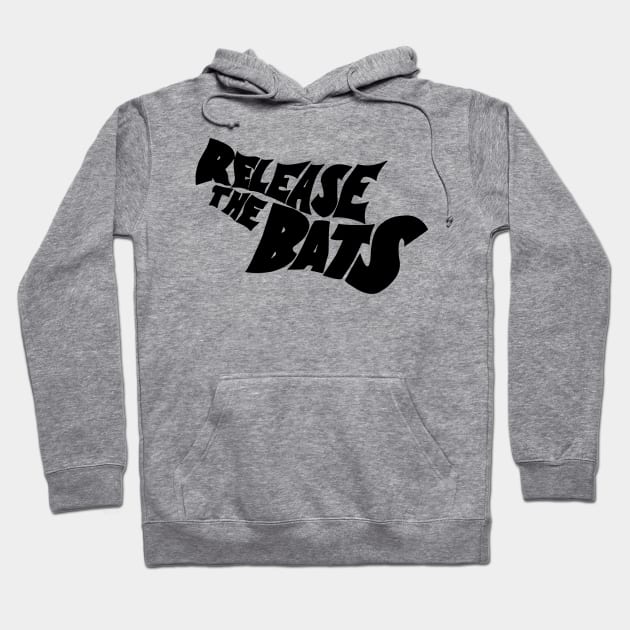 Release The Bats Hoodie by TheCosmicTradingPost